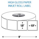 1.5" x 1.5" High Gloss Inkjet Roll Label - 2" ID Core, 5" OD