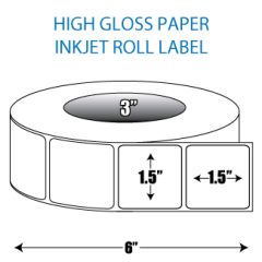 1.5" x 1.5" High Gloss Inkjet Roll Label - 3" ID Core, 6" OD
